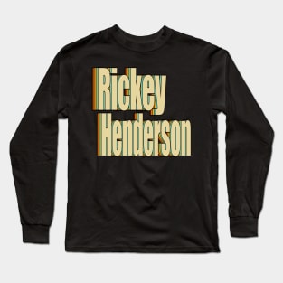 Rickey Henderson Long Sleeve T-Shirt